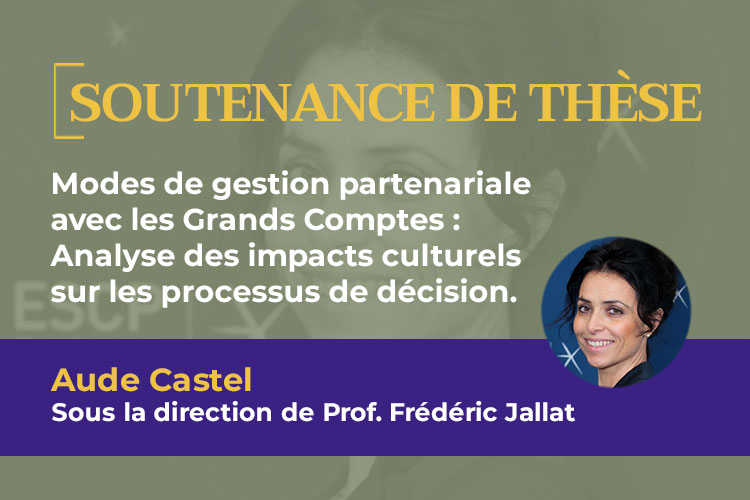 Thesis Defence - Aude Castel - ESCP Business School