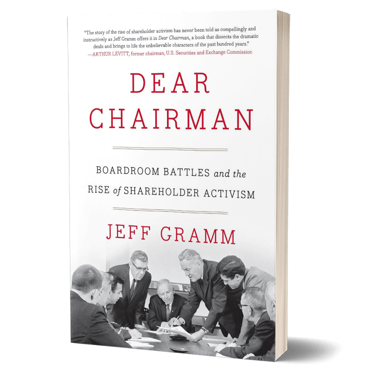 Couverture, Dear Chairman: boardroom battles and the rise of shareholder activism, Jeff Gramm