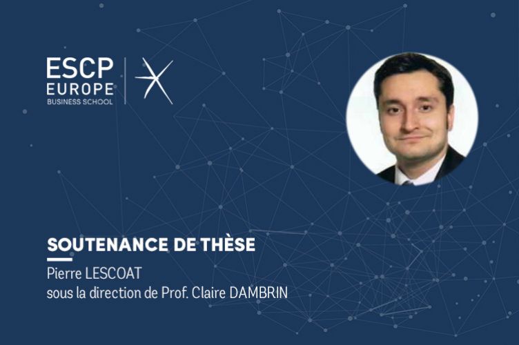 Soutenance de Thèse de Doctorat : Pierre LESCOAT - ESCP